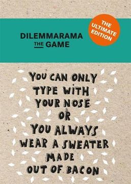 portada Dilemmarama the Game: The Ultimate Edition: The Game is Simple, you Have to Choose! (Cards) (in English)