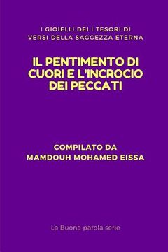 portada Il Pentimento Di Cuori E l'Incrocio Dei Peccati: I Gioielli Dei I Tesori Di Versi Della Saggezza Eterna (in Italian)