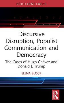 portada Discursive Disruption, Populist Communication and Democracy (Routledge Research in Political Communication) (en Inglés)