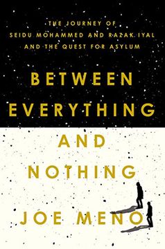 portada Between Everything and Nothing: The Journey of Seidu Mohammed and Razak Iyal and the Quest for Asylum