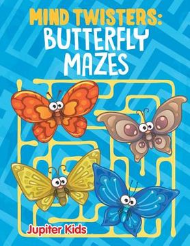 portada Mind Twisters: Butterfly Mazes (en Inglés)