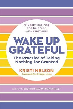 portada Wake up Grateful: The Practice of Taking Nothing for Granted 
