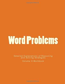 portada Word Problems-Detailed Explanations of Reasoning and Solving Strategies: Volume 3 Workbook