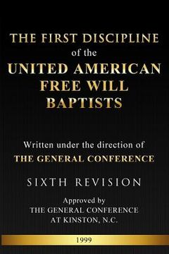 portada The First Discipline of the United American Free Will Baptists (en Inglés)