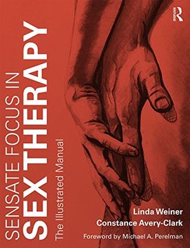 portada Sensate Focus in Sex Therapy: The Illustrated Manual (en Inglés)