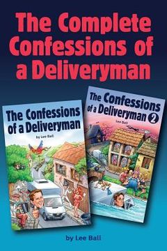 portada The Complete Confessions of a Deliveryman (en Inglés)