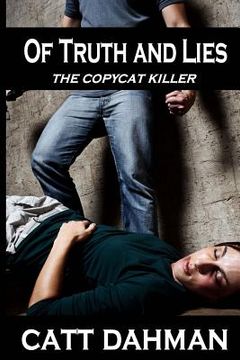 portada Of Truth and Lies: Copy Cat Killer (en Inglés)