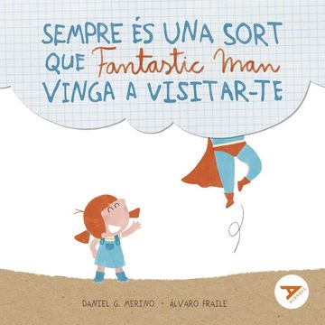 portada Sempre és una Sort que Fantasticman Vinga a Visitar-Te: 2 (Albades Infantil - Sèrie Taronja) (en Valenciano)