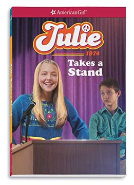 portada Julie Takes a Stand (American Girl Historical Characters) (en Inglés)