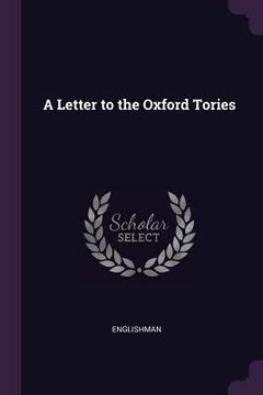 portada A Letter to the Oxford Tories (en Inglés)