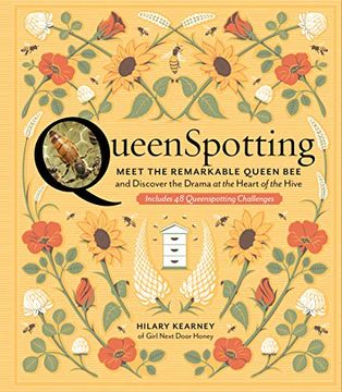 portada Queenspotting: Meet the Remarkable Queen bee and Discover the Drama at the Heart of the Hive: Meet the Remarkable Queen bee and Discover the Drama att   Hive: Includes 48 Queenspotting Challenges (libro en Inglés)