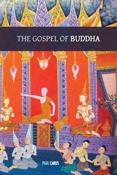 portada The Gospel of Buddha: with original footnotes and glossary of Buddhist names and terms (en Inglés)