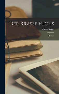 portada Der Krasse Fuchs; Roman (en Alemán)