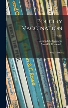 portada Poultry Vaccination: Why and How; C455 (en Inglés)