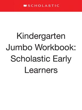 portada Kindergarten Jumbo Workbook: Scholastic Early Learners (Jumbo Workbook) (in English)