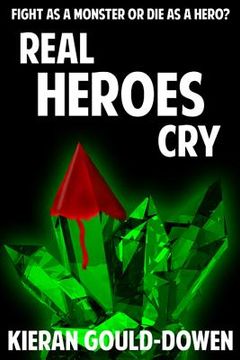 portada Real Heroes Cry (en Inglés)