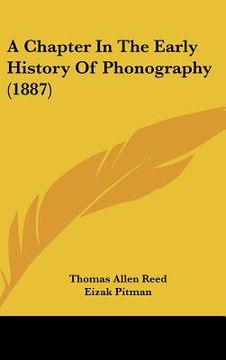 portada a chapter in the early history of phonography (1887) (en Inglés)