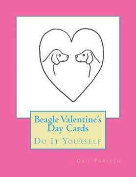 portada Beagle Valentine's Day Cards: Do It Yourself (en Inglés)