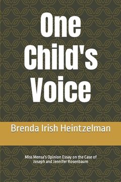 portada One Child's Voice: Miss Mensa's Opinion Essay on the Case of Joseph and Jennifer Rosenbaum (en Inglés)