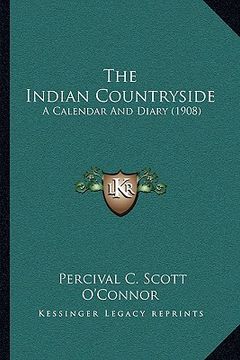 portada the indian countryside: a calendar and diary (1908) (en Inglés)