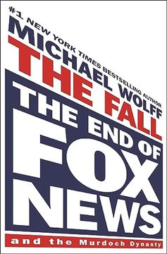 portada The Fall: The end of fox News and the Murdoch Dynasty (in English)