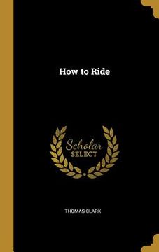 portada How to Ride (en Inglés)
