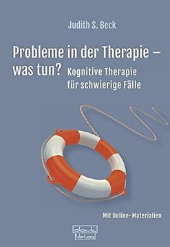 portada Probleme in der Therapie was Tun? Kognitive Therapie für Schwierige Fälle (in German)