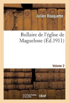 portada Bullaire de l'Église de Maguelone. Volume 2 (in French)