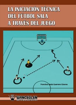 portada Iniciación Al Fútbol Sala A Través Del Juego