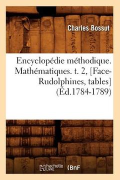 portada Encyclopédie Méthodique. Mathématiques. T. 2, [Face-Rudolphines, Tables] (Éd.1784-1789) (in French)