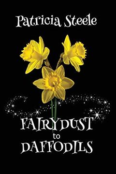 portada Fairydust to Daffodils: A Memoir: A Child With Cystic Fibrosis and her Mother's Choices (in English)