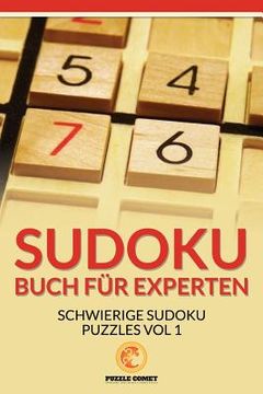 portada Sudoku Buch für Experten: Schwierige Sudoku Puzzles Vol 1 (en Alemán)