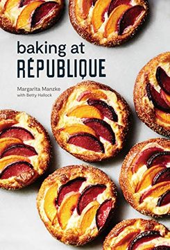 portada Baking at Republique: Masterful Techniques and Recipes (en Inglés)