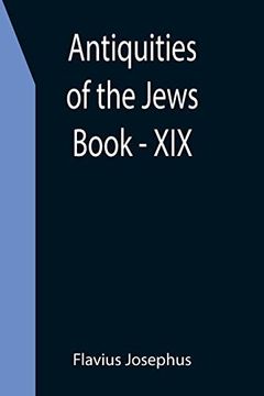 portada Antiquities of the Jews; Book - XIX (en Inglés)