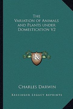 portada the variation of animals and plants under domestication v2 (en Inglés)
