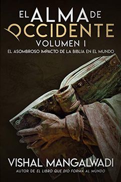 portada El Alma de Occidente: El Asombroso Impacto de la Biblia en el Mundo (in Spanish)