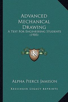 portada advanced mechanical drawing: a text for engineering students (1905)