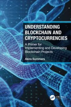 portada Understanding Blockchain and Cryptocurrencies: A Primer for Implementing and Developing Blockchain Projects (in English)