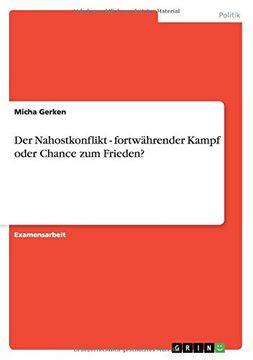 portada Der Nahostkonflikt - fortwährender Kampf oder Chance zum Frieden? (German Edition) (en Alemán)