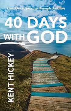 portada 40 Days With God: Time out to Journey Through the Bible (en Inglés)