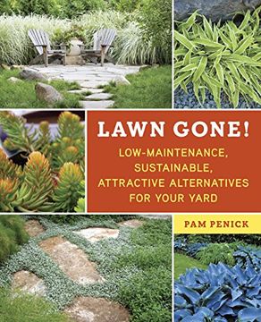 portada Lawn Gone! Low-Maintenance, Sustainable, Attractive Alternatives for Your Yard 