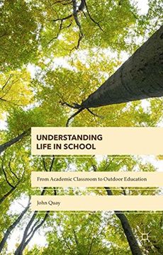 portada Understanding Life in School: From Academic Classroom to Outdoor Education
