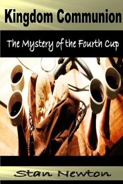 portada Kingdom Communion: Mystery of the Fourth Cup