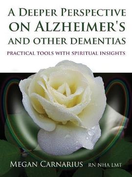 portada A Deeper Perspective on Alzheimer's and other Dementias: Practical Tools with Spiritual Insights