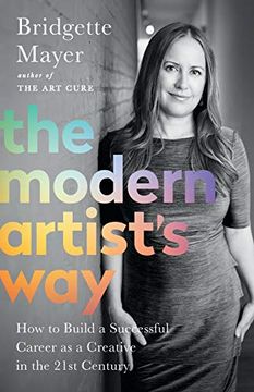 portada The Modern Artist's Way: How to Build a Successful Career as a Creative in the 21St Century 
