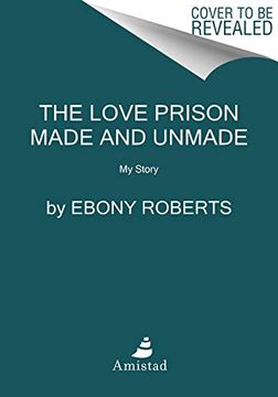 portada Roberts, e: Love Prison Made and Unmade (in English)
