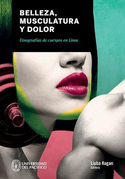 portada Belleza, Musculatura y Dolor: Etnografías de Cuerpos en Lima (in Spanish)