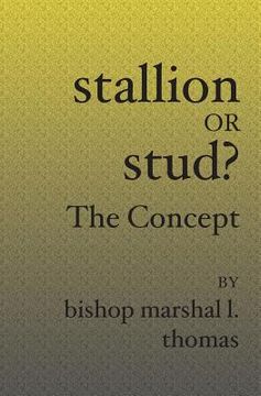 portada Stallion Or Stud?: The Concept (in English)