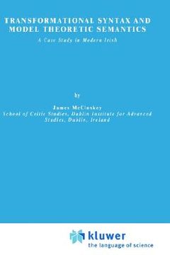 portada transformational syntax and model theoretic semantics: a case study in modern irish (in English)