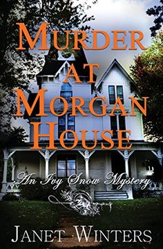 portada Murder At Morgan House: An Ivy Snow Mystery: Volume 1